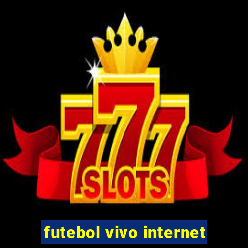 futebol vivo internet